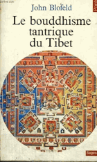Le Bouddhisme tantrique du Tibet