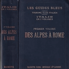 ITALIE 1 Des Alpes à Rome(Rome exceptèe). Les Guides Bleus. Touring Club Italien. Deuxième ...