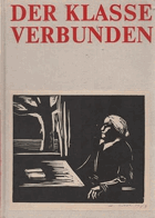 Der Klasse verbunden. Gemälde, Plastiken und Grafiken.