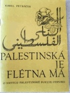 Palestinská je flétna má O smyslu palestinské poezie odporu.