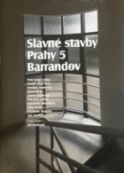 Slavné stavby Prahy 5 Barrandov Pavel Jiras, Vladimír Šlapeta, Zdeněk Lukeš, Filip Šenk, ...