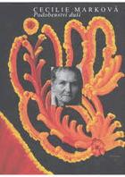 Cecilie MARKOVÁ Podobenství duší Severočeská galerie výtvarného umění v Litoměřicích, ...