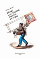 Dějiny loutkového divadla v Evropě Loutky