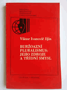 Buržoazní pluralismus Jeho zdroje a třídní smysl