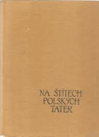 Na štítech polských Tater TATRY