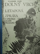 Dolný vrch 1.etapová zpráva o speleologickém výzkumu