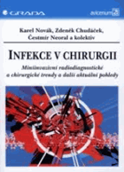 Infekce v chirurgii Miniinvazivní radiodiagnostické a chirurgické trendy a další aktuální ...