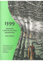 1599 Jeden rok v životě Williama Shakespeara DECENTNĚ ZATRHÁVÁNO FIXOU