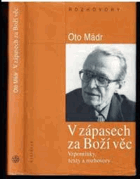 V zápasech za Boží věc Vzpomínky, texty a rozhovory