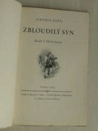 Zbloudilý syn Historie jednoho člověka VĚNOVÁNÍ AUTORA!!