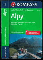 ALPY Velký turistický atlas Německo - Rakousko - Slovinsko - Itálie - Švýcarsko - Francie