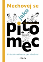 Nechovej se jako pitomec ETIKETA Průvodce etiketou pro náctileté