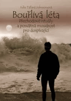 Bouřlivá léta Přechodové rituály a posvátná moudrost pro dospívající