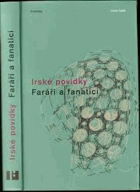 Faráři a fanatici Irské povídky