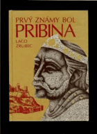 Prvý známy bol Pribina