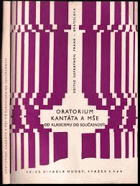 Oratorium, kantáta a mše od klasicismu do současnosti