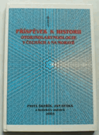 Příspěvek k historii ORL otorinolaryngologie v Čechách a na Moravě