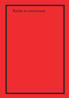 Kácha in memoriam