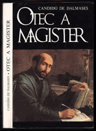 Otec a Magister, Ignác z Loyoly Život a dílo