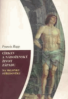 Církev a náboženský život ZATRHÁVÁNO FIXOU Západu na sklonku středověku