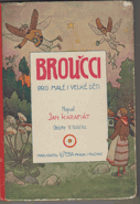 BROUČCI Pro malé i velké děti
