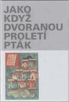 Jako když dvoranou proletí pták DECENTNĚ ZATRHÁVÁNO FIXOU Antologie nejstarší anglické ...