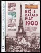 Než se začalo psát 1900 V obavách ze zániku i s vírou v pokrok