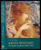 Krize rozumu DECENTNĚ ZATRHÁVÁNO FIXOU DECENTNĚ ZATRHÁVÁNO FIXOU Evropské myšlení 1848-1914