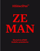 ZEMAN Skutečný příběh českého prezidenta