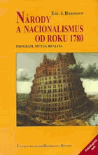 Národy a nacionalismus od roku 1780 DECENTNĚ ZATRHÁVÁNO FIXOU Program, mýtus, realita
