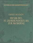 Die Musik des 19. Jahrhunderts bis zur Moderne. Handbuch der Musikwissenschaft