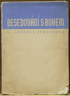 Besedování s Bohem Probuzenské postřehy biologa Laika