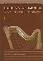 Hudba v Olomouci a na střední Moravě 1 In memoriam Vladimír Hudec přehled