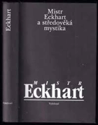 Mistr Eckhart a středověká mystika