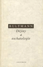 Dějiny a eschatologie DECENTNĚ ZATRHÁVÁNO FIXOU