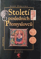 Století posledních Přemyslovců DECENTNĚ ZATRHÁVÁNO FIXOU