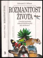 Rozmanitost života Umožní poznání zákonů biodiverzity její záchranu
