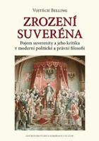 Zrození suveréna DECENTNĚ ZATRHÁVÁNO FIXOU Pojem suverenity a jeho kritika v moderní ...