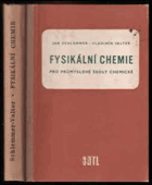 Fysikální chemie Pro průmyslové školy chemické Učební text pro 3. roč. prům. škol ...