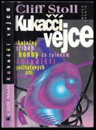 Kukaččí vejce Skutečný příběh honby za špiónem v bludišti počítačových sítí