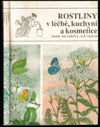 Rostliny v léčbě, kuchyni a kosmetice
