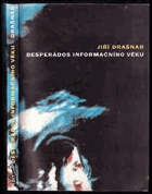 Desperádos informačního věku