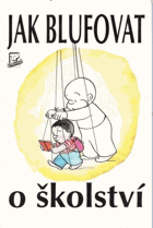 Jak blufovat o školství