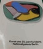 Kunst des 20. [zwanzigsten] Jahrhunderts. Ein Führer durch die Sammlung. Herausgegeben von der ...