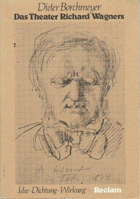 Das Theater Richard Wagners - Idee - Dichtung - Wirkung