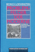 Problemfelder der Moderne - Elemente politischer Kultur