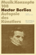Hector Berlioz Autopsie des Künstlers