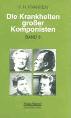 Die Krankheiten grosser Komponisten - Band 3
