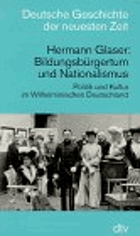 Bildungsbürgertum und Nationalismus - Politik und Kultur im Wilhelmischen Deutschland