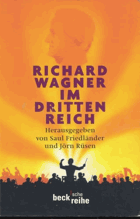 Richard Wagner im Dritten Reich - ein Schloss Elmau-Symposion